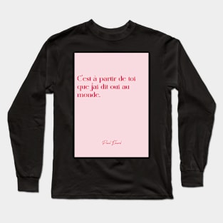 Quotes about love - Paul Éluard Long Sleeve T-Shirt